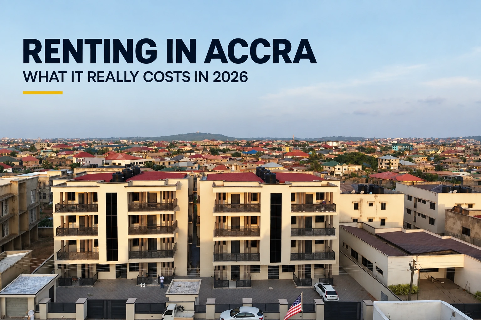 How Much Does It Really Cost to Rent a House in Accra in 2026?